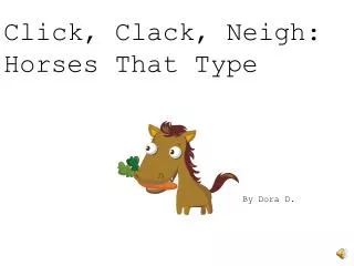 Click, Clack, Neigh: Horses That Type
