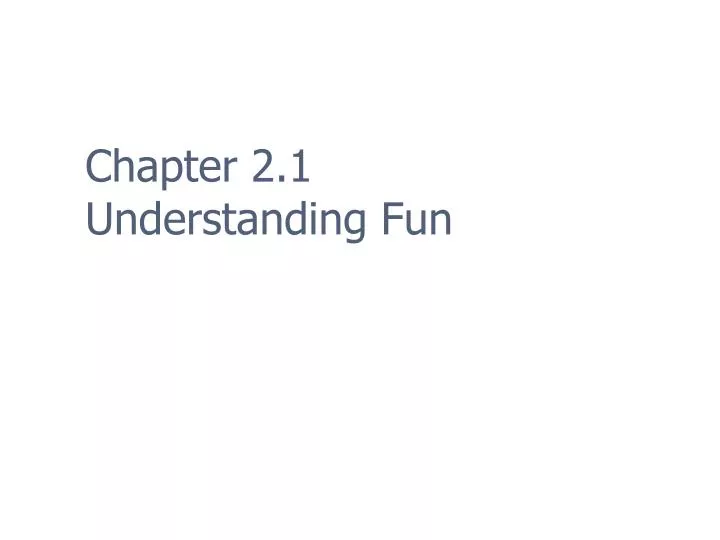 chapter 2 1 understanding fun