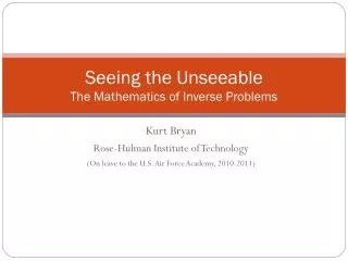 Seeing the Unseeable The Mathematics of Inverse Problems