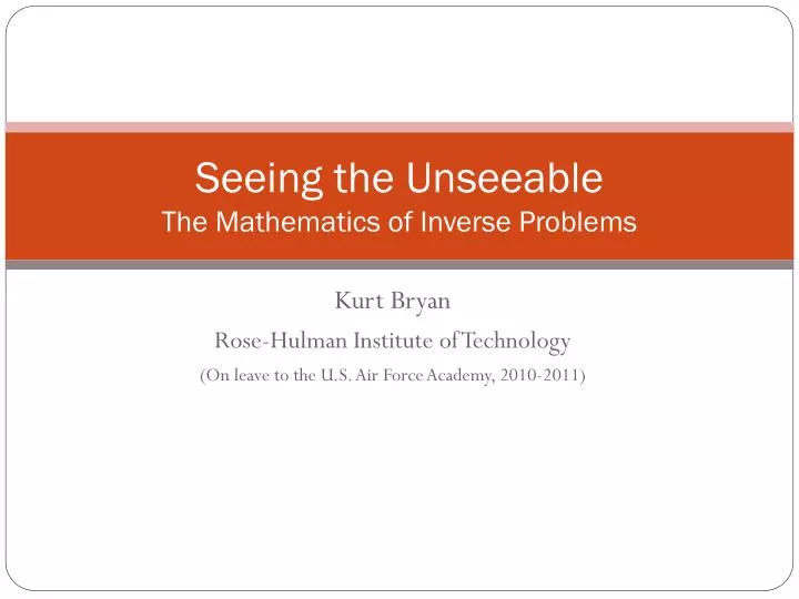 seeing the unseeable the mathematics of inverse problems