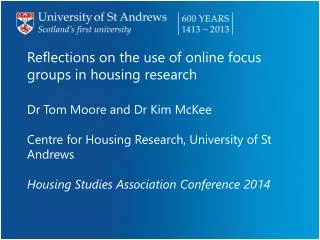 Reflections on the use of online focus groups in housing research Dr Tom Moore and Dr Kim McKee
