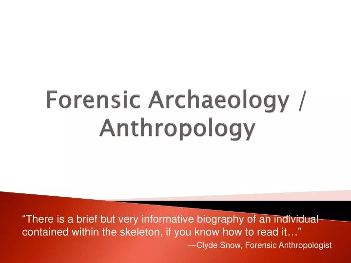 forensic archaeology anthropology ch 8 pgs 99 117