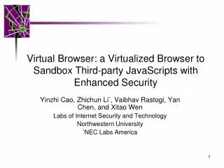Virtual Browser: a Virtualized Browser to Sandbox Third-party JavaScripts with Enhanced Security
