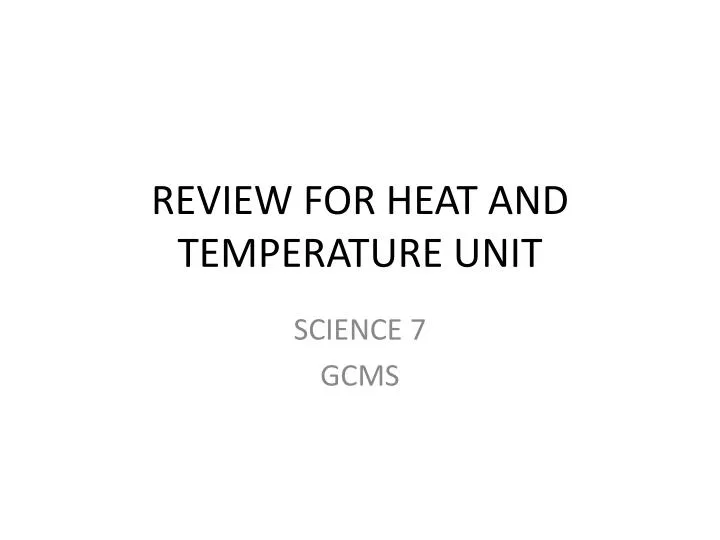review for heat and temperature unit
