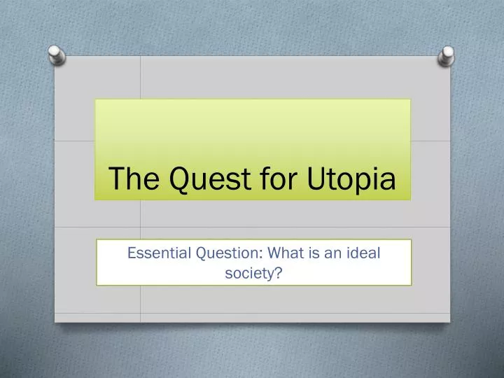 the quest for utopia