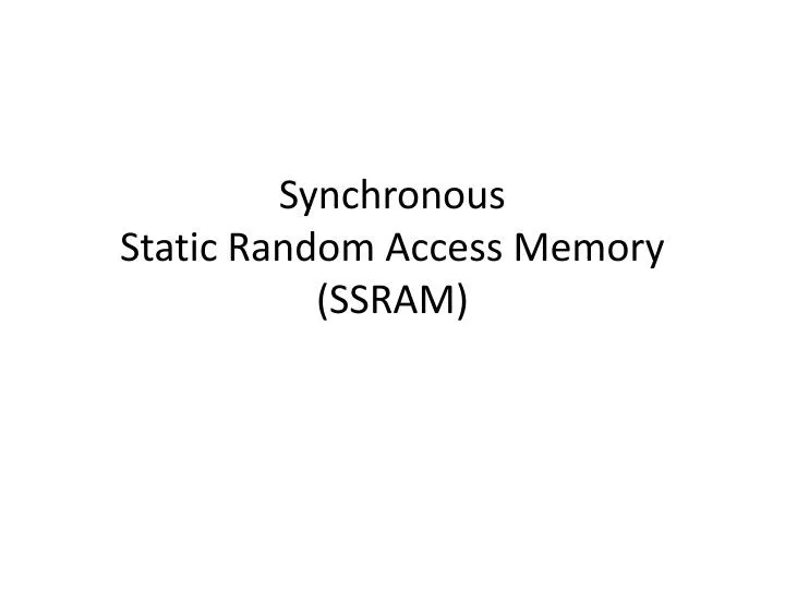 synchronous static random access memory ssram