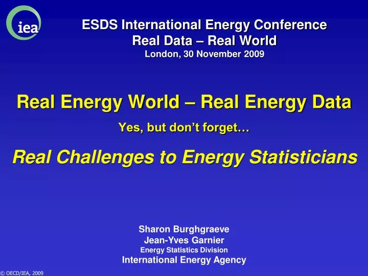 esds international energy conference real data real world london 30 november 2009