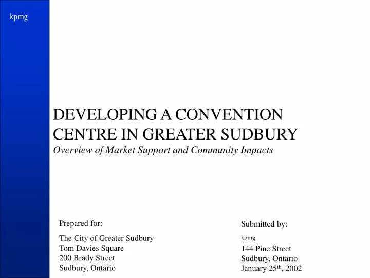 developing a convention centre in greater sudbury overview of market support and community impacts