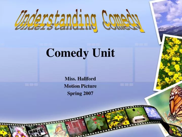 comedy unit miss hallford motion picture spring 2007