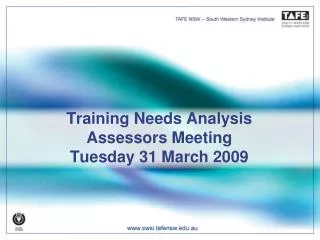 Training Needs Analysis Assessors Meeting Tuesday 31 March 2009