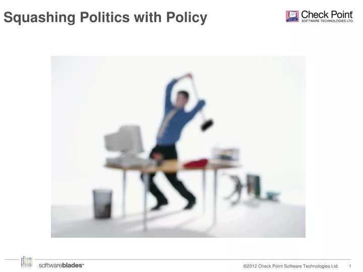 squashing politics with policy