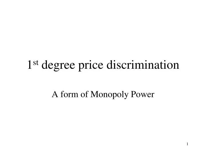 1 st degree price discrimination