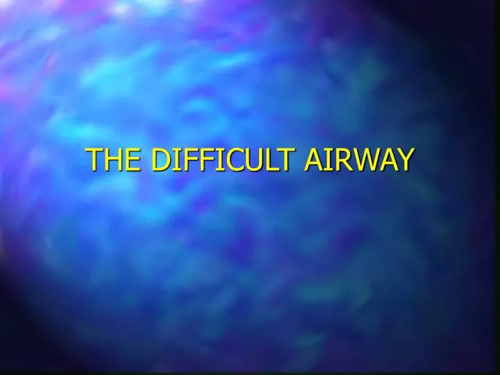 the difficult airway