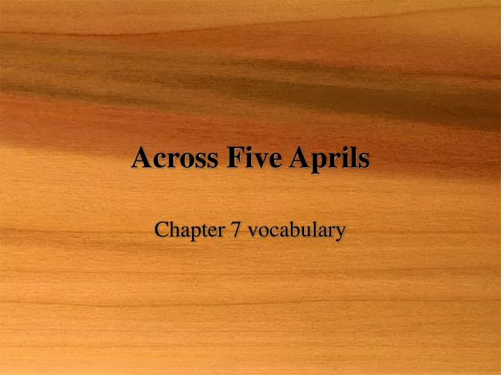 across five aprils