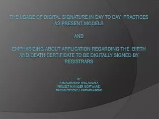 The usage of digital signature in day to day practices as present models in Karnataka