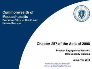 Chapter 257 of the Acts of 2008 Provider Engagement Session: DYS Capacity Building