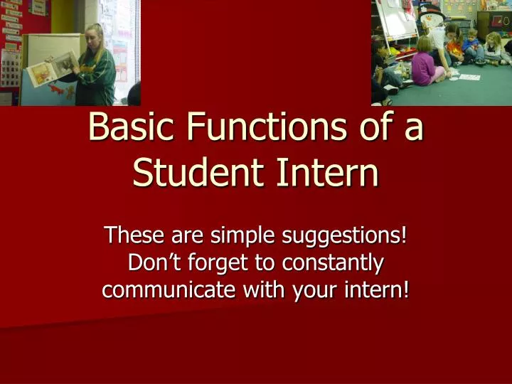 basic functions of a student intern
