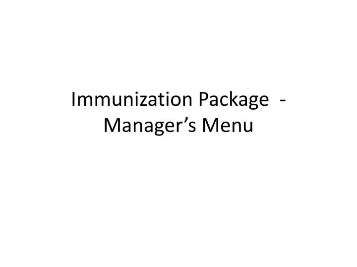 immunization package manager s menu