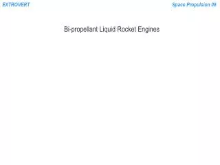 Bi-propellant Liquid Rocket Engines