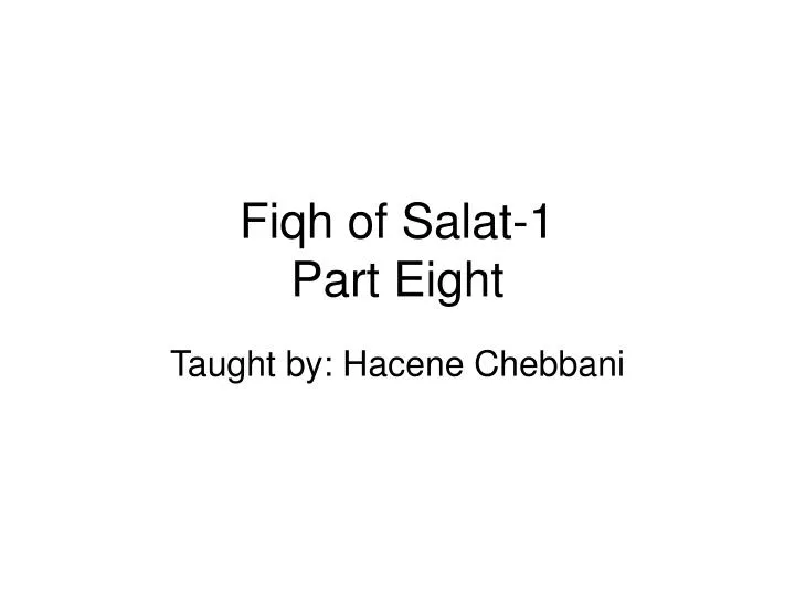 fiqh of salat 1 part eight