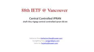 Central Controlled IPRAN draft-khy-rtgwg-central-controlled-ipran-00.txt