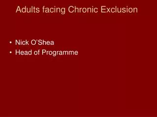 Adults facing Chronic Exclusion