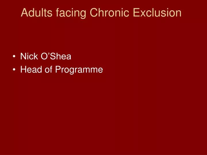 adults facing chronic exclusion