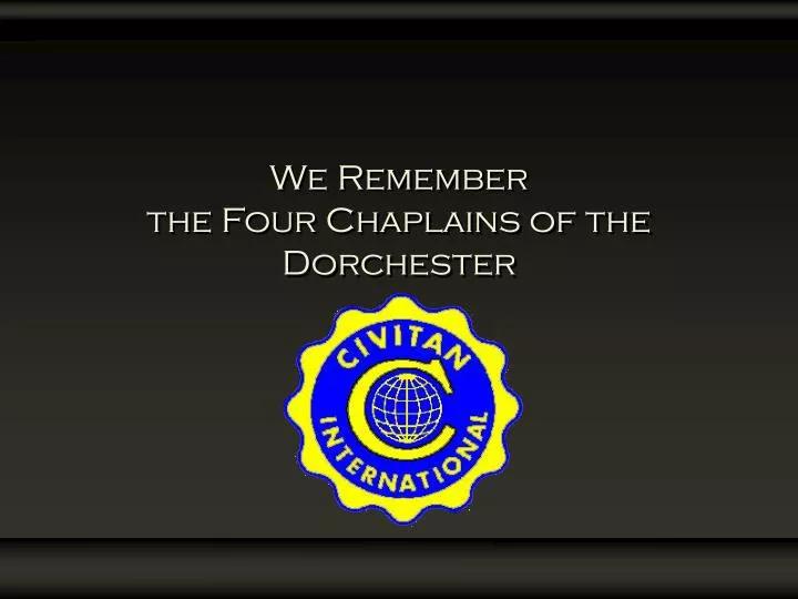 we remember the four chaplains of the dorchester