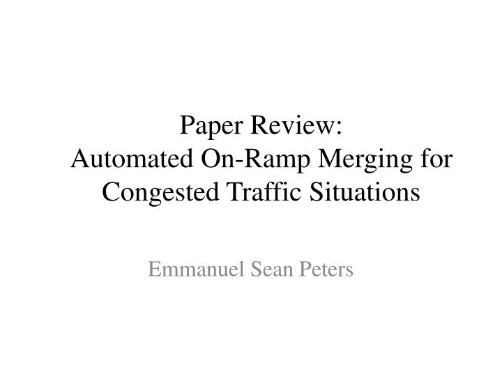 paper review automated on ramp merging for congested traffic situations