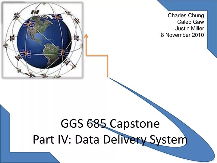ggs 685 capstone part iv data delivery system