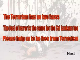 The Terrorism has no two faces
