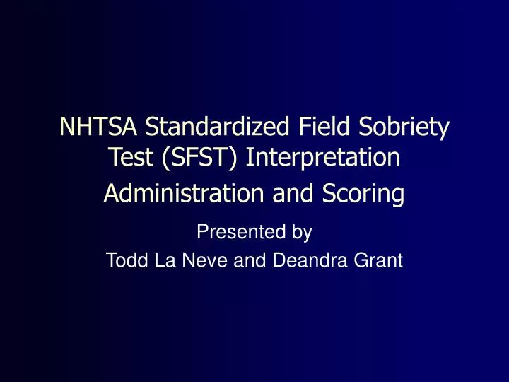 nhtsa standardized field sobriety test sfst interpretation administration and scoring