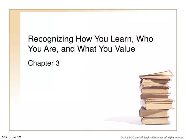 recognizing how you learn who you are and what you value