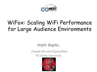 WiFox : Scaling WiFi Performance for Large Audience Environments