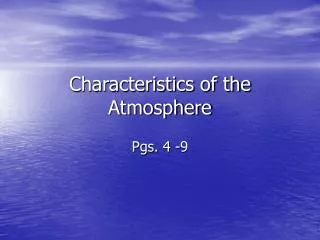 characteristics of the atmosphere