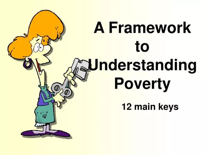 a framework to understanding poverty