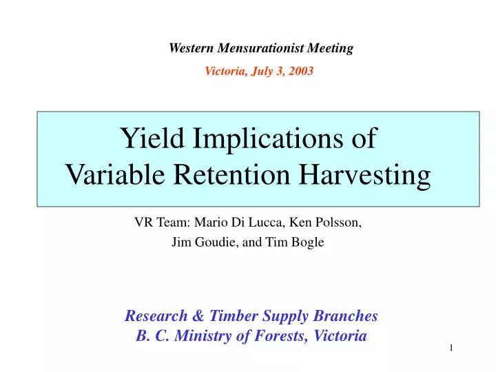 yield implications of variable retention harvesting