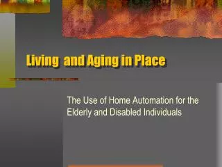 Living and Aging in Place