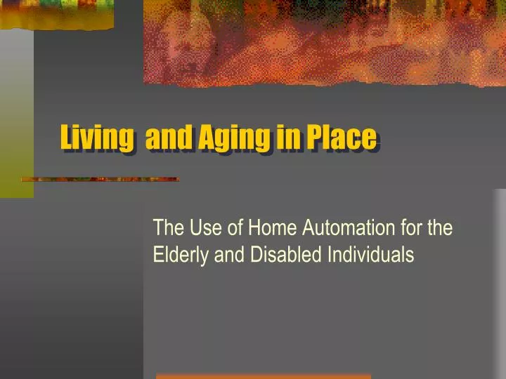 living and aging in place