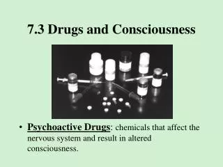 7.3 Drugs and Consciousness
