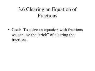 3.6 Clearing an Equation of Fractions