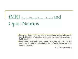 fMRI (functional Magnetic Resonance Imaging) and Optic Neuritis