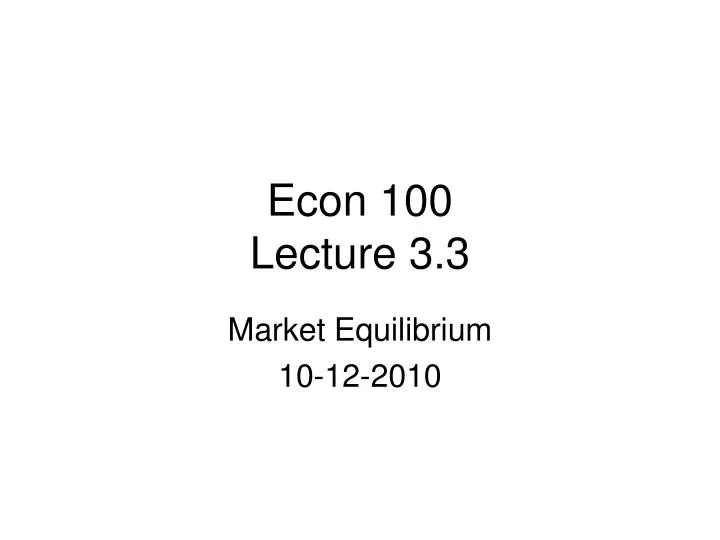 econ 100 lecture 3 3