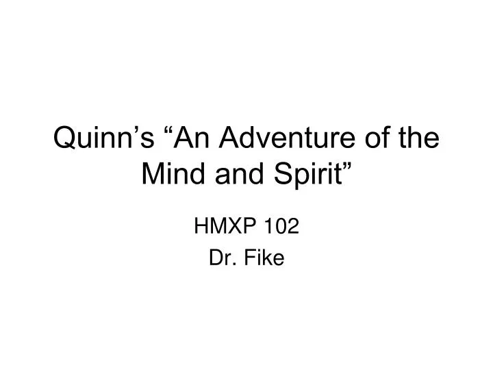 quinn s an adventure of the mind and spirit