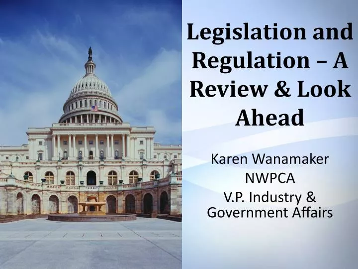 legislation and regulation a review look ahead