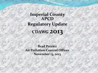 Imperial County APCD Regulatory Update CDAWG 2013