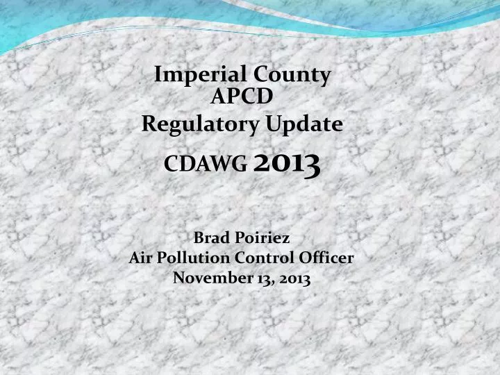 imperial county apcd regulatory update cdawg 2013