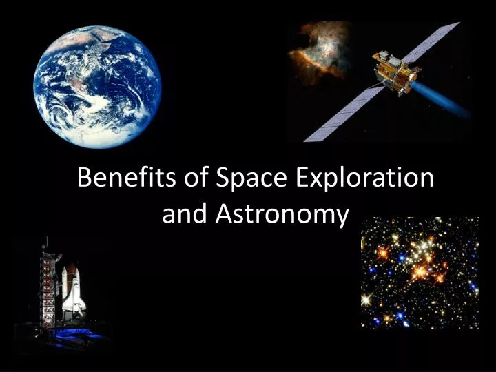 benefits of space exploration and astronomy