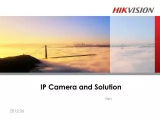 IP Camera and Solution