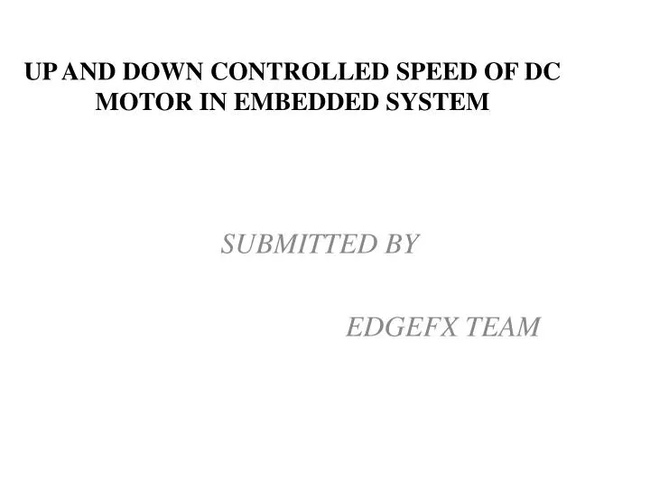 up and down controlled speed of dc motor in embedded system